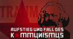 Aufstieg und Fall des Kommunismus. ZDF.